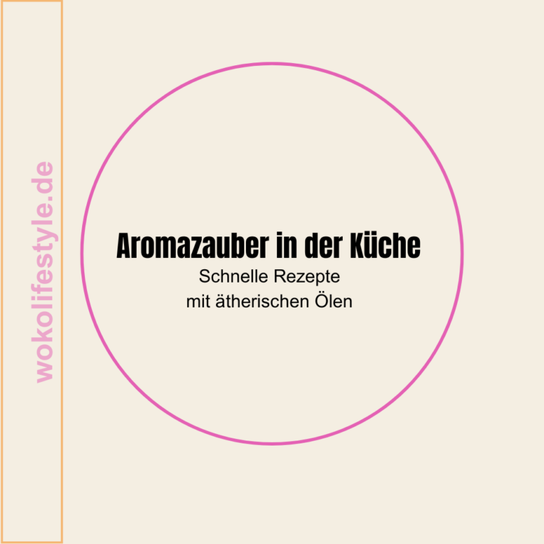 Aromaküche - Rezepte zum Kochen, Backen mit ätherischen Ölen