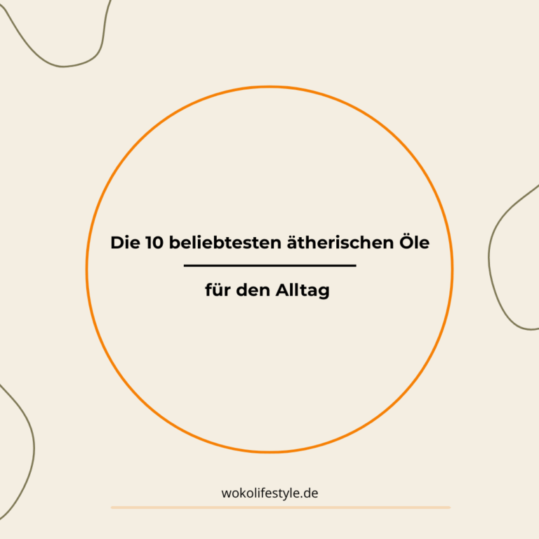 Die 10 beliebtesten ätherischen Öle für den Alltag