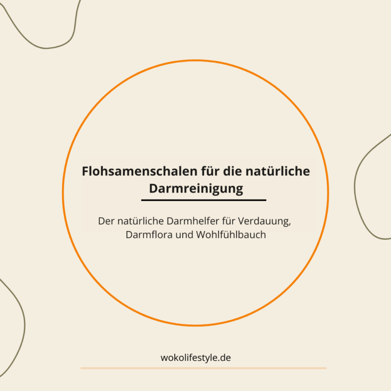 Flohsamenschalen für die natürliche Darmreinigung