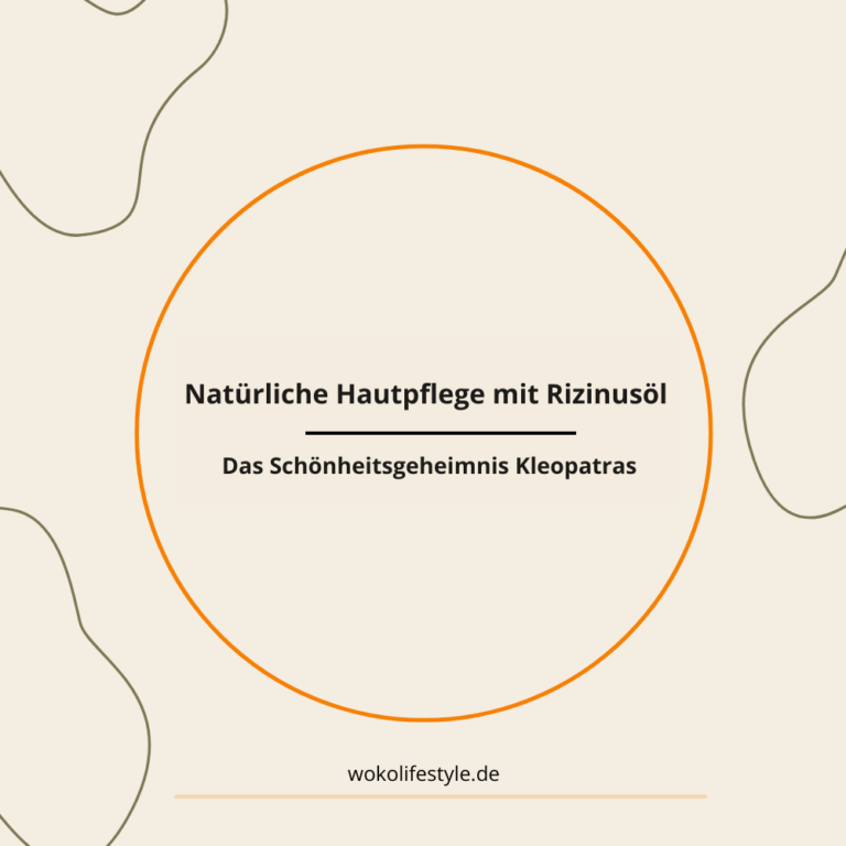 Natürliche Hautpflege mit Rizinusöl