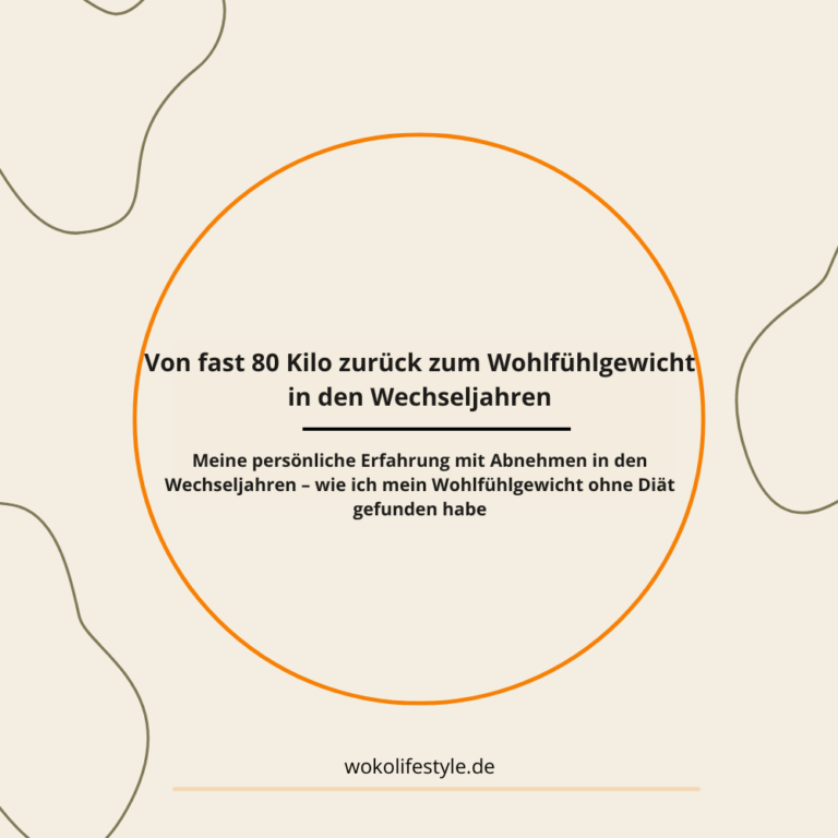Von fast 80 Kilo zurück zum Wohlfühlgewicht in den Wechseljahren