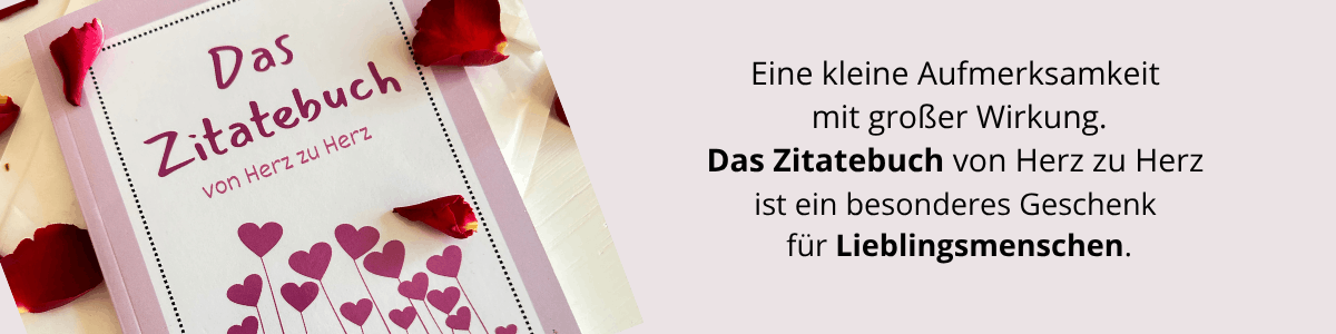 Das Zitatebuch von Herz zu Herz für Lieblingsmenschen