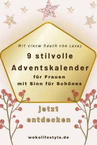 Adventskalender für Frauen mit Sinn für Schönes und einem Hauch von Luxus