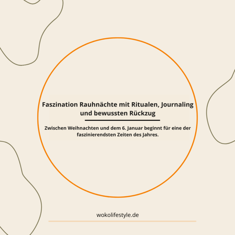Faszination Rauhnächte mit Ritualen, Journaling und bewussten Rückzug